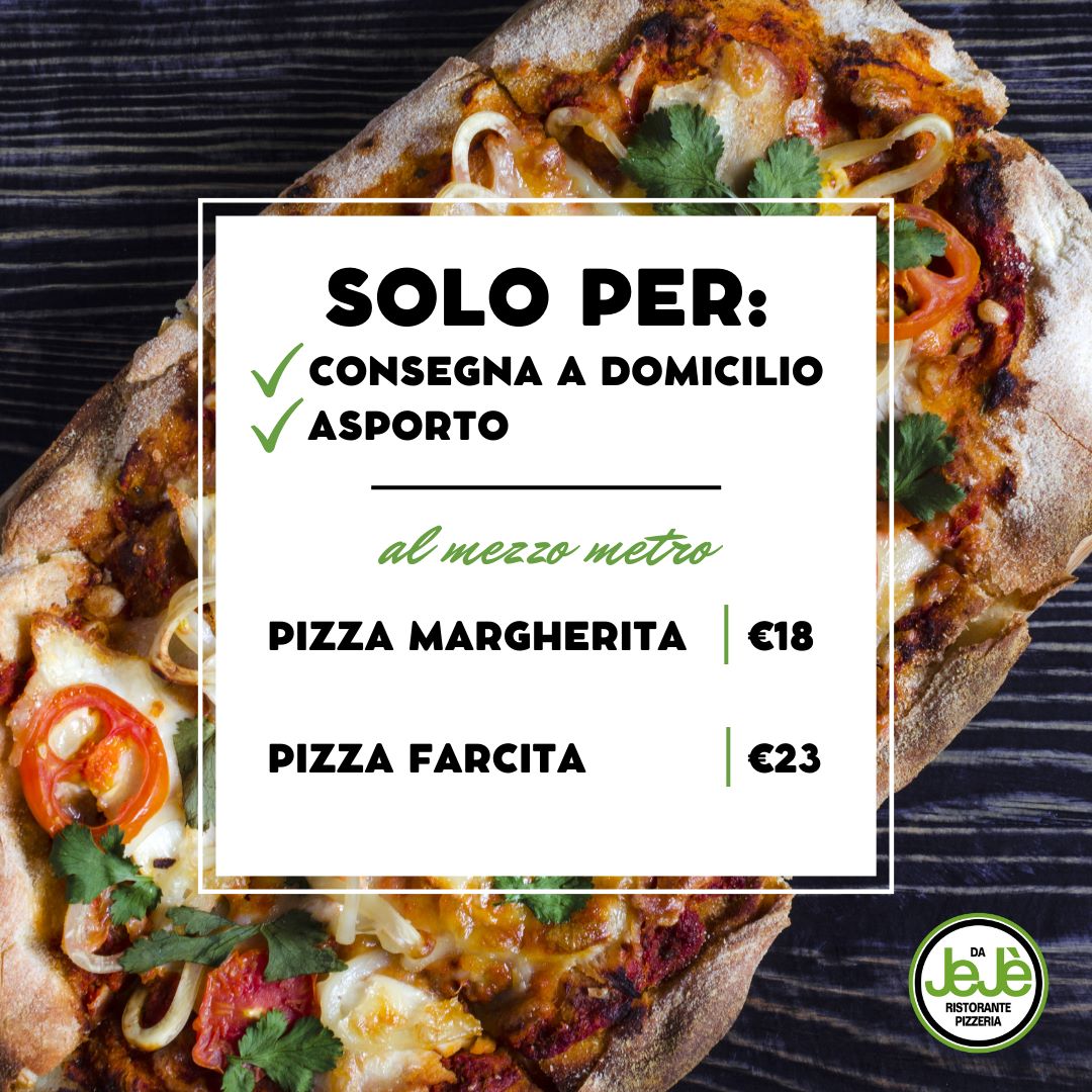 Promo PIZZA AL MEZZO METRO - Ristorante Pizzeria da Jejè