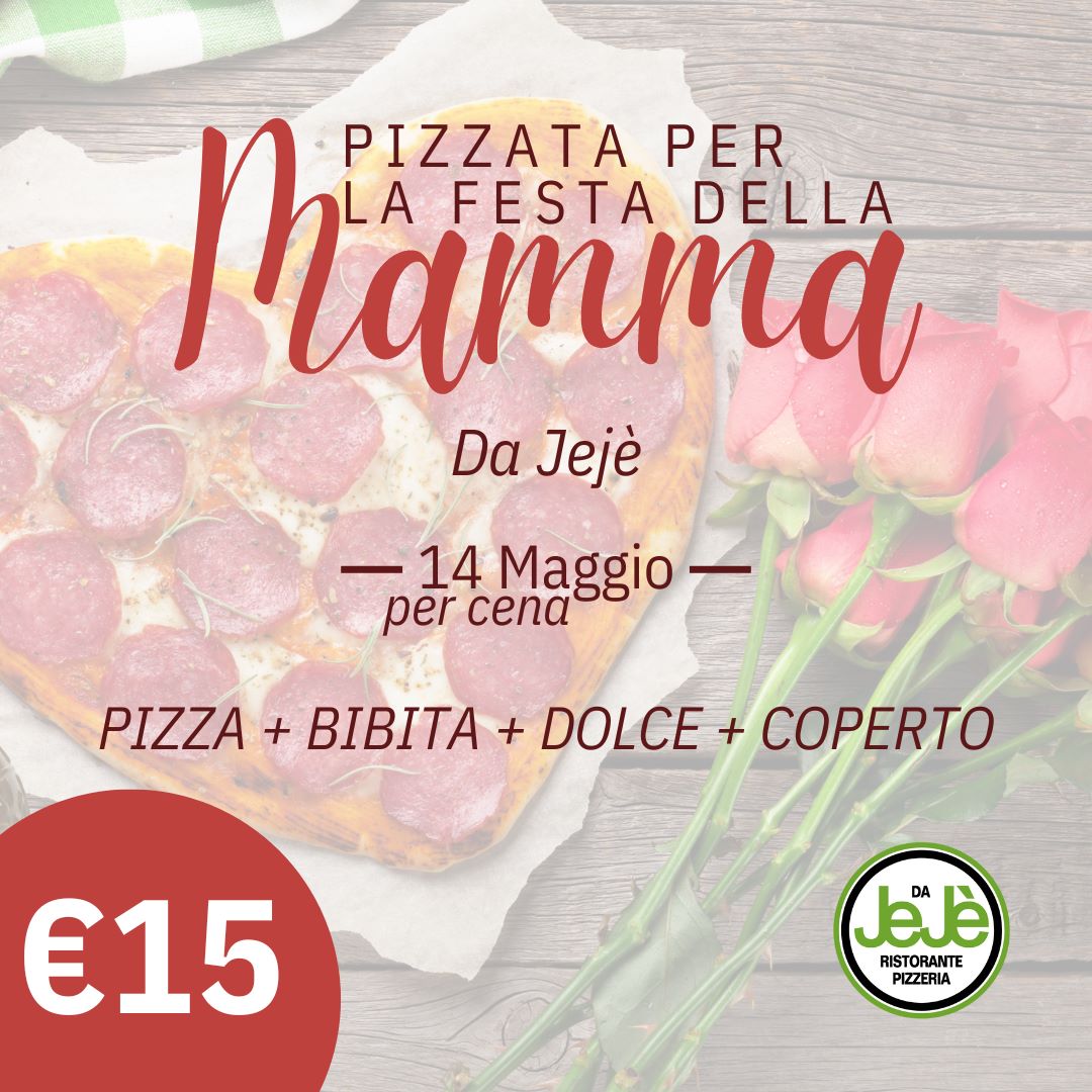 Promo FESTA DELLA MAMMA - Ristorante Pizzeria da Jejè